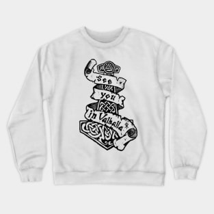 see you in valhalla Crewneck Sweatshirt